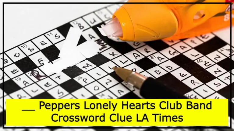 __ Peppers Lonely Hearts Club Band Crossword Clue LA Times