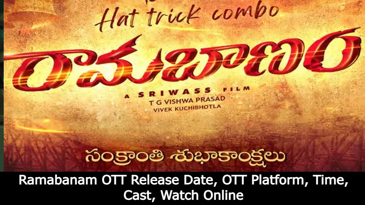 Ramabanam OTT Release Date, OTT Platform, Time, Cast, Watch Online