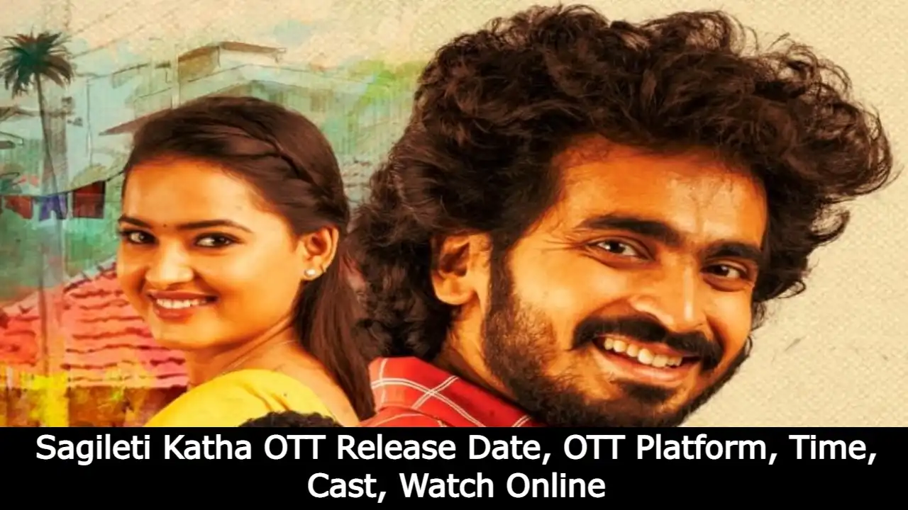 Sagileti Katha OTT Release Date, OTT Platform, Time, Cast, Watch Online