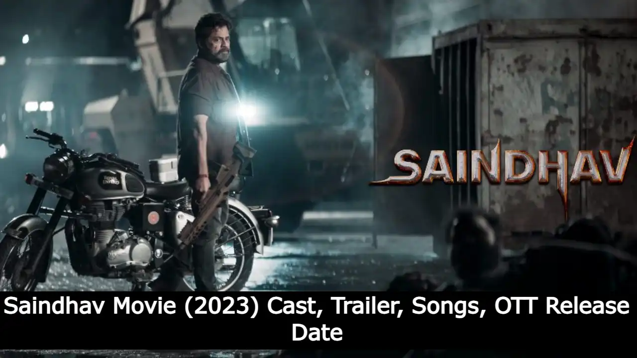 Saindhav Movie (2023) Cast, Trailer, Songs, OTT Release Date Saindhav Movie (2023) Cast, Trailer, Songs, OTT Release Date