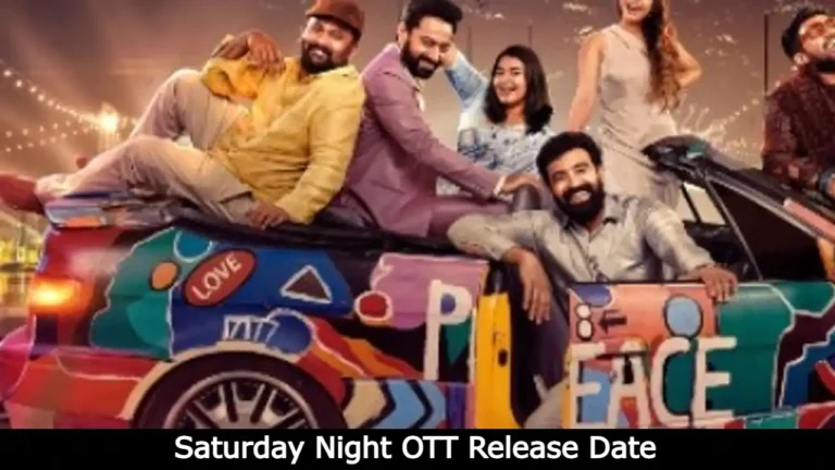 Saturday Night OTT Release Date, OTT Platform, Time, Cast, Watch Online