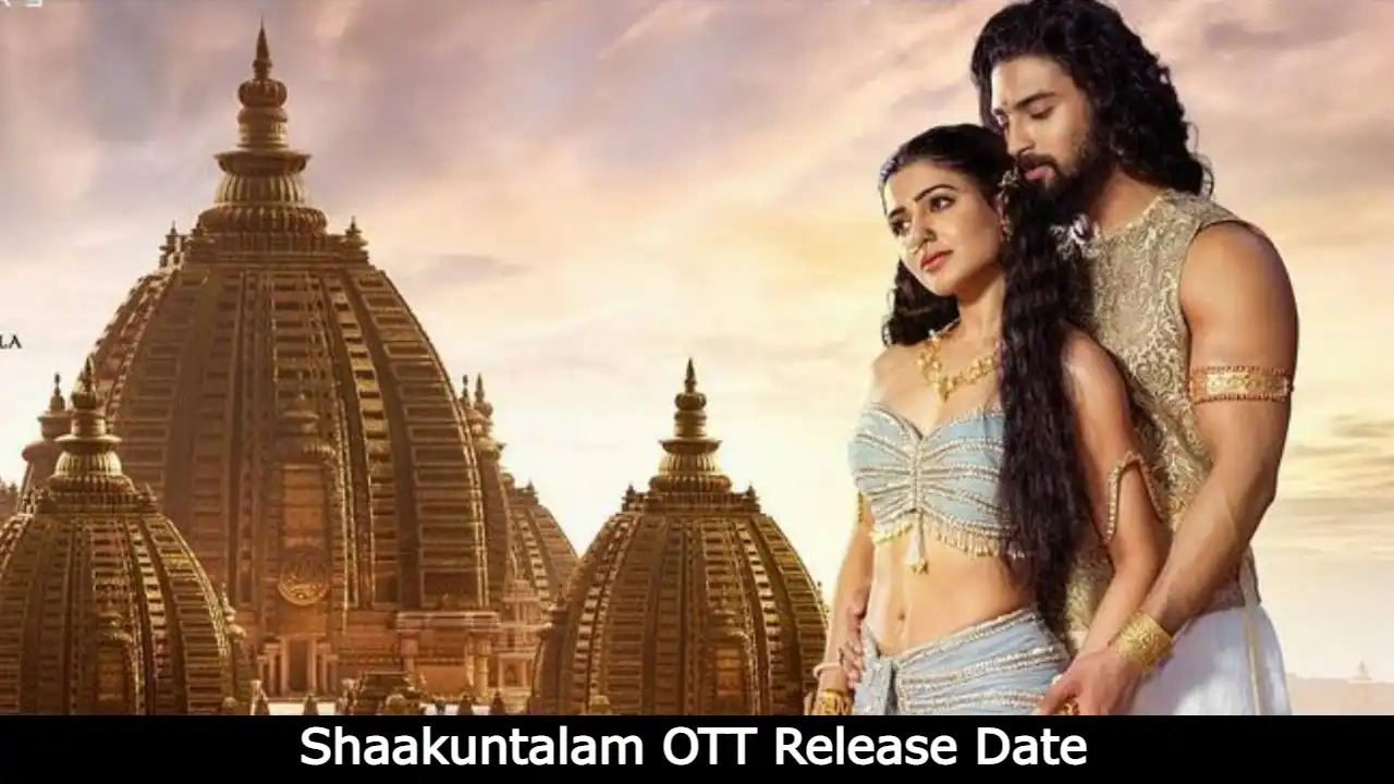 Shaakuntalam OTT Release Date, OTT Platform, Time, Cast, Watch Online