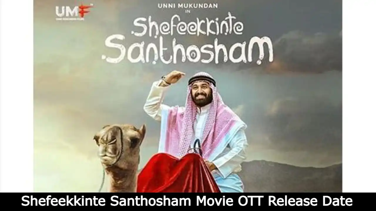 Shefeekkinte Santhosham Movie OTT Release Date, Digital Rights, Watch Online