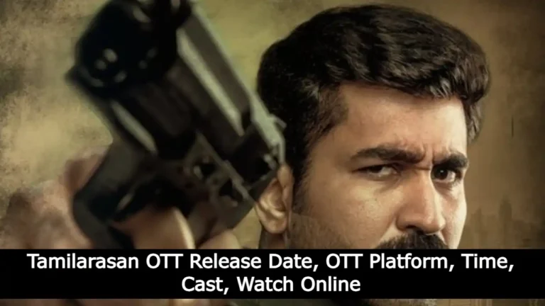 Tamilarasan OTT Release Date, OTT Platform, Time, Cast, Watch Online
