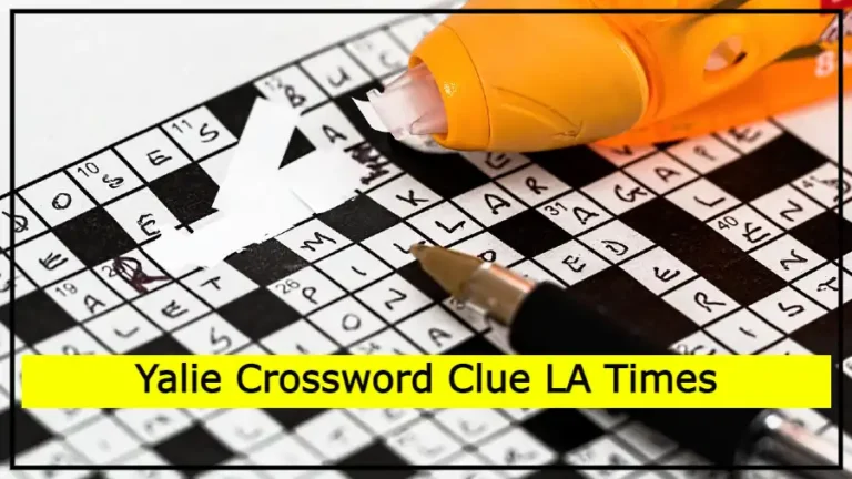 Yalie Crossword Clue LA Times