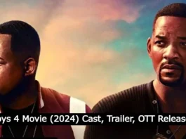 Bad Boys 4 Movie (2024) Cast, Trailer, OTT Release Date