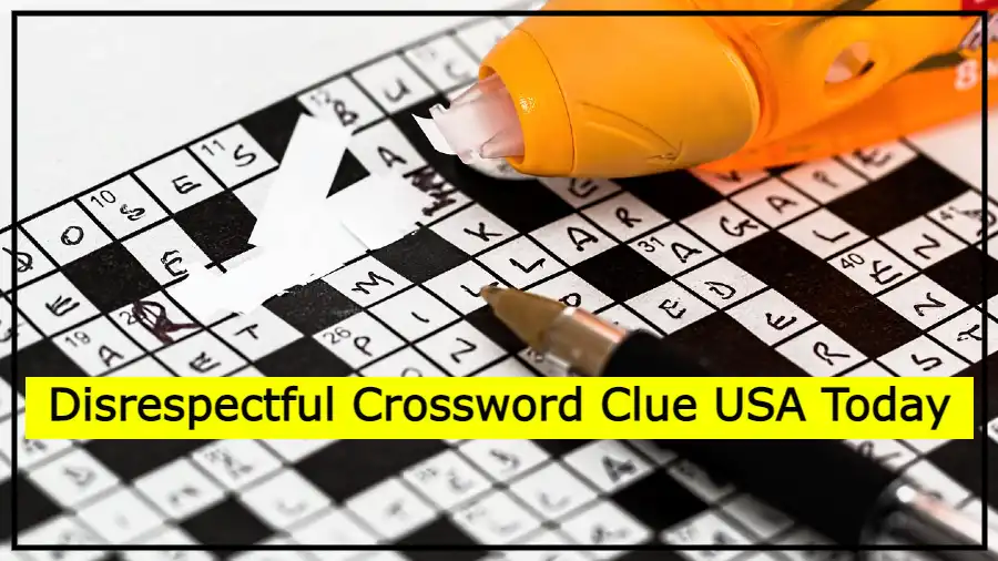 Disrespectful Crossword Clue USA Today