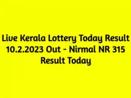 Live Kerala Lottery Today Result 10.2.2023 Out - Nirmal NR 315 Result Today