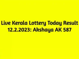 Live Kerala Lottery Today Result 12.2.2023 Akshaya AK 587