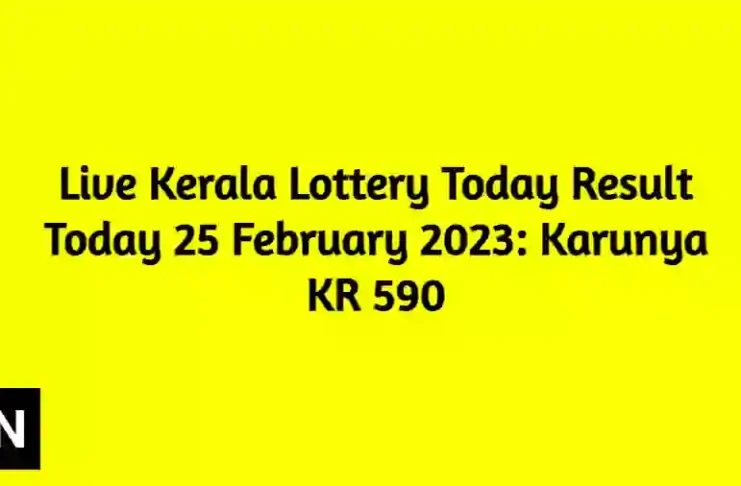 Live Kerala Lottery Today Result Today 25 February 2023 Karunya KR 590