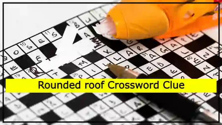 Rounded roof Crossword Clue