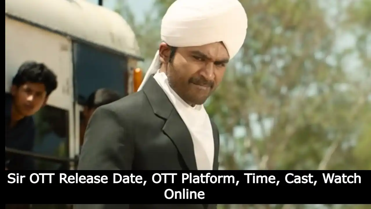 Sir OTT Release Date, OTT Platform, Time, Cast, Watch Online