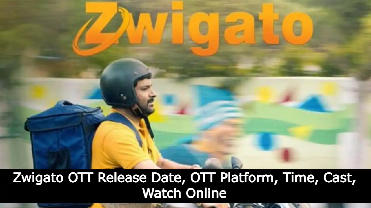Zwigato OTT Release Date, OTT Platform, Time, Cast, Watch Online