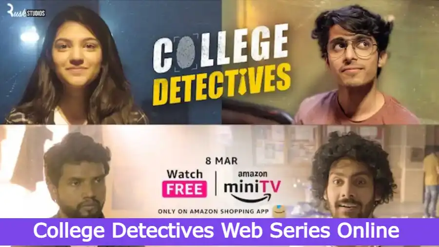 Watch College Detectives Web Series Online on Amazon MiniTV For Free
