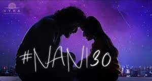 Nani 30 OTT Release Date – Digital Rights, Watch Online