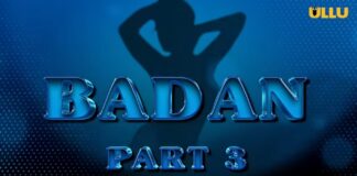 Badan Part 3 Web Series Cast, Release Date, Actress, Watch Online